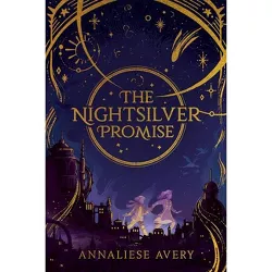 The Nightsilver Promise (Celestial Mechanism Cycle #1) - by Annaliese Avery