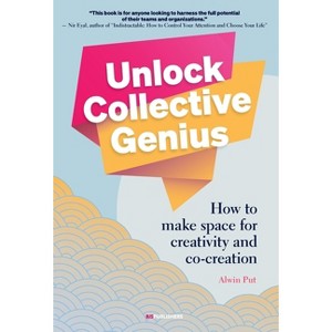 Unlock Collective Genius - by  Alwin Put (Paperback) - 1 of 1