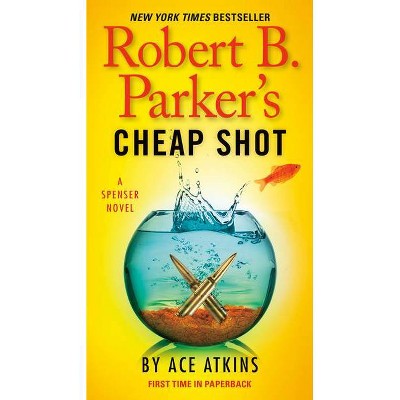 Robert B. Parker's Cheap Shot - (Spenser) by  Ace Atkins (Paperback)