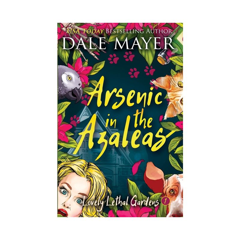 Arsenic in the Azaleas - (Lovely Lethal Gardens) by  Dale Mayer (Paperback), 1 of 2