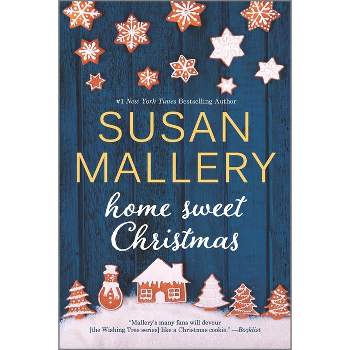 Home Sweet Christmas - by  Susan Mallery (Paperback)