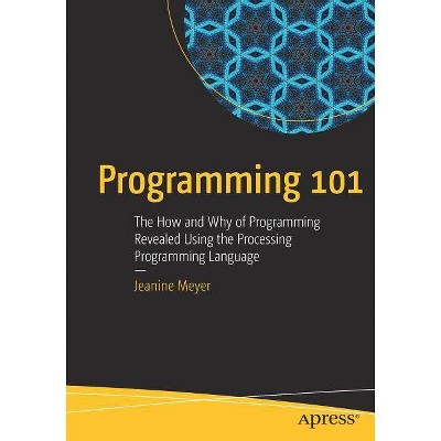 Programming 101 - by  Jeanine Meyer (Paperback)