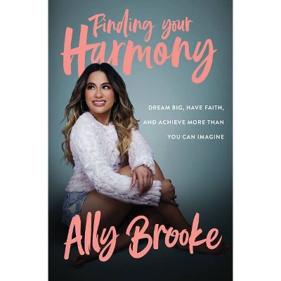 Finding Your Harmony - by  Ally Brooke (Hardcover)