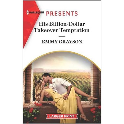 His Billion-Dollar Takeover Temptation - (Infamous Cabrera Brothers) Large Print by  Emmy Grayson (Paperback)