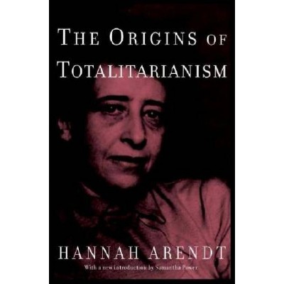 The Origins of Totalitarianism - by  Hannah Arendt (Hardcover)