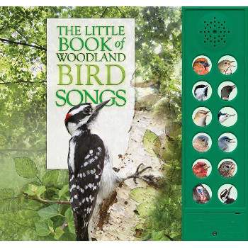 The Little Book of Woodland Bird Songs - by  Andrea Pinnington & Caz Buckingham (Mixed Media Product)