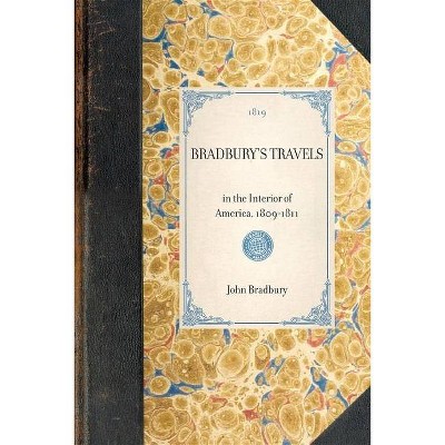 Bradbury's Travels - (Travel in America) by  John Bradbury (Paperback)