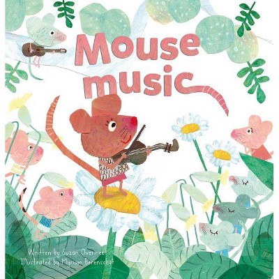 Mouse Music - by  Suzan Overmeer (Hardcover)