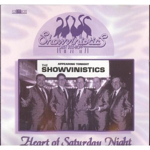 Showvinistics - Heart Of Saturday Night (CD) - 1 of 1