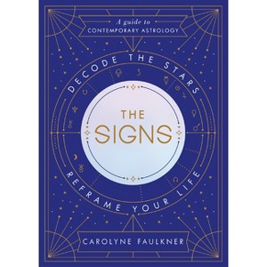 The Signs - by  Carolyne Faulkner (Hardcover) - 1 of 1