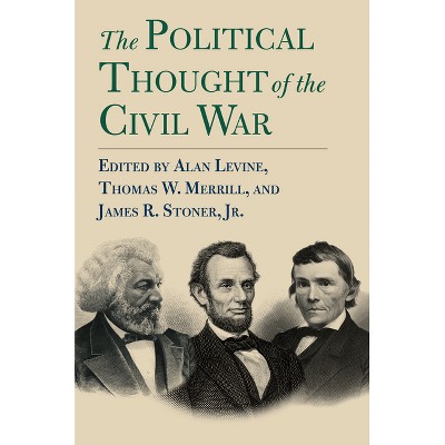 The Political Thought of the Civil War - (American Political Thought) by  B01 (Paperback)