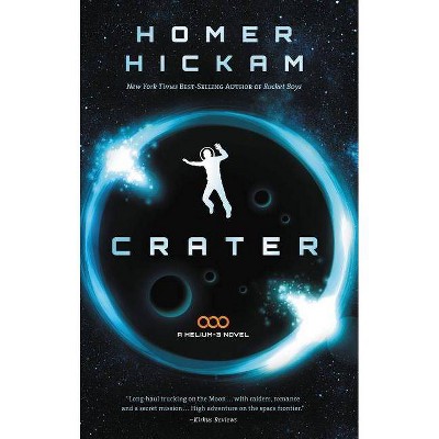 Crater - (Helium-3 Novel) by  Homer Hickam (Paperback)