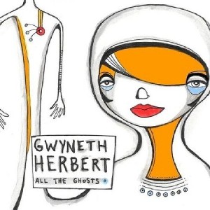 Gwyneth Herbert - All The Ghosts (180 Gram Vinyl) - 1 of 1