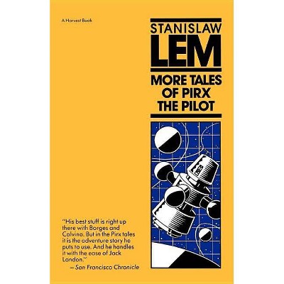 More Tales of Pirx the Pilot - (Harvest Book) by  Stanislaw Lem (Paperback)