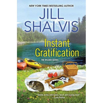 Instant Gratification - by Jill Shalvis (Paperback)