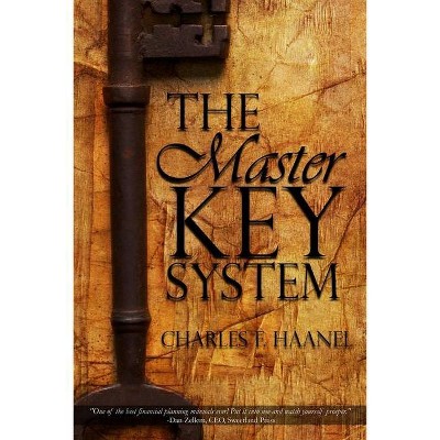 The Master Key System by Charles F. Haanel - by  Charles F Haanel (Paperback)