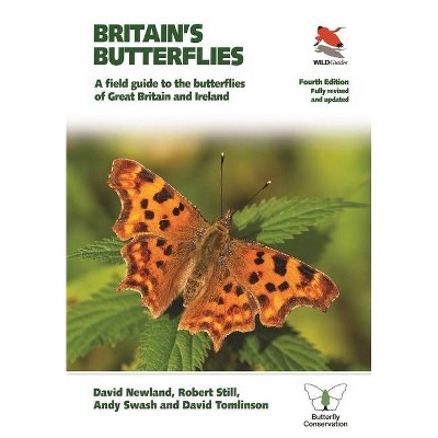 Britain's Butterflies - by  David Newland & Robert Still & Andy Swash & David Tomlinson (Paperback)