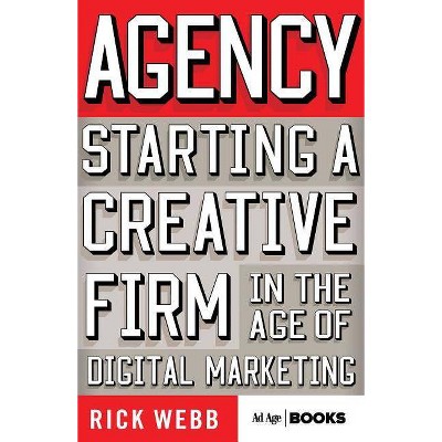 Agency - (Advertising Age) by  R Webb (Hardcover)