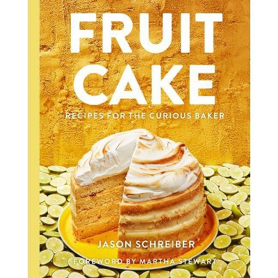 Fruit Cake - by  Jason Schreiber (Hardcover)