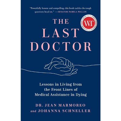 The Last Doctor - by  Jean Marmoreo & Johanna Schneller (Hardcover)