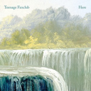 Teenage Fanclub - Here - 1 of 1