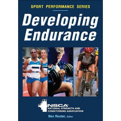  Developing Endurance - (Sport Performance) by  Ben Reuter (Paperback) 