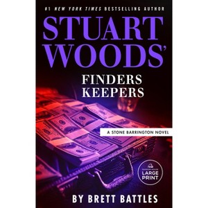 Stuart Woods' Finders Keepers - (Stone Barrington Novel) Large Print by  Brett Battles (Paperback) - 1 of 1