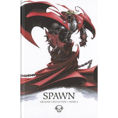 Spawn: Origins Book 6 - (Spawn Origins Hc) by  Todd McFarlane (Hardcover)