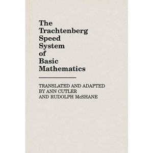 The Trachtenberg Speed System of Basic Mathematics - (Hardcover) - 1 of 1