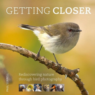 Getting Closer - by  Paul Sorrell (Hardcover)