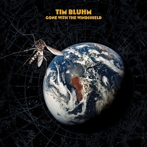 Tim Bluhm - Gone With The Windshield (Vinyl) - 1 of 1