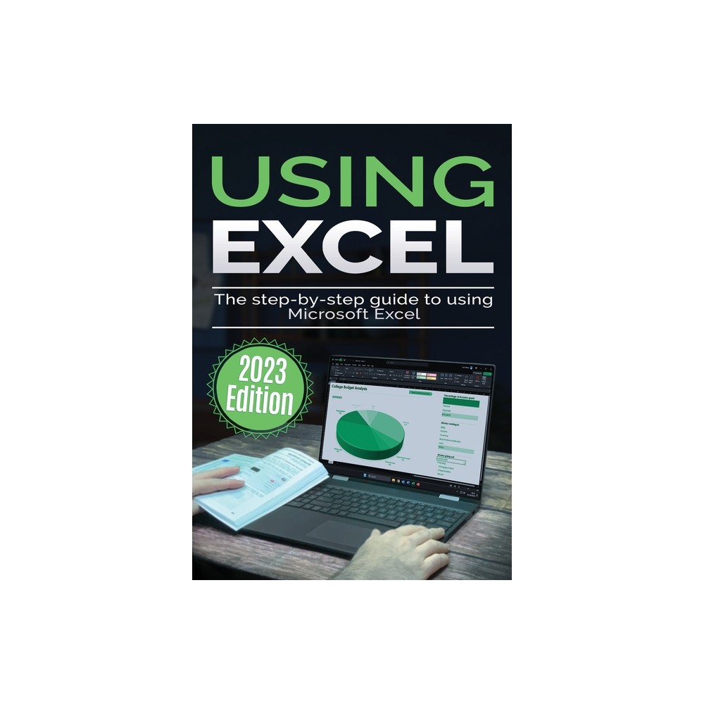 Using Microsoft Excel - 2023 Edition - (Using Microsoft Office) by Kevin Wilson (Paperback)
