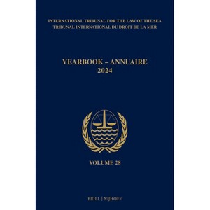 Yearbook International Tribunal for the Law of the Sea / Annuaire Tribunal International Du Droit de la Mer, Volume 28 (2024) - by  Itlos (Paperback) - 1 of 1