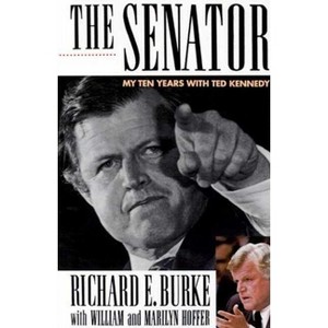 The Senator - by  Richard E Burke (Paperback) - 1 of 1