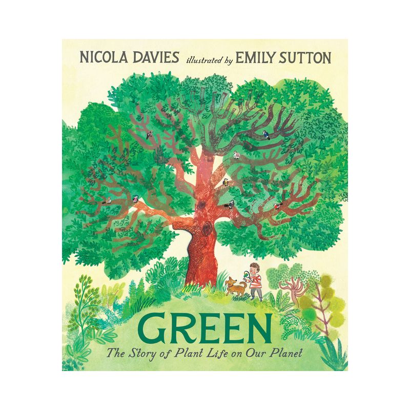 Green: The Story of Plant Life on Our Planet - (Our Natural World) by  Nicola Davies (Hardcover), 1 of 2