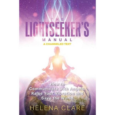 The Lightseeker's Manual - by  Helena Clare (Paperback)