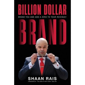 Billion Dollar Brand - by  Shaan Rais (Paperback) - 1 of 1