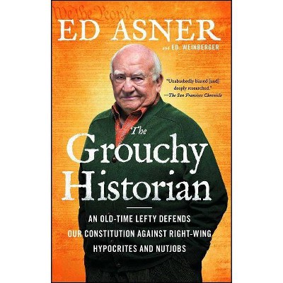 The Grouchy Historian - by  Ed Asner & Ed. Weinberger (Paperback)