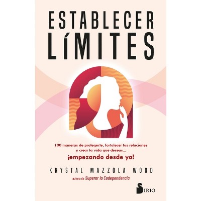 Establecer Límites - by  Krystal Mazzola Wood (Paperback)