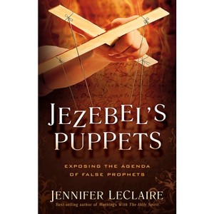 Jezebel's Puppets - by  Jennifer LeClaire (Paperback) - 1 of 1