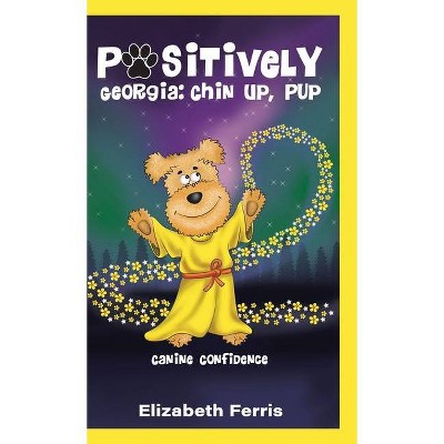 Positively Georgia - by  Elizabeth Ferris (Hardcover)