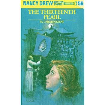 Nancy Drew 56: The Thirteenth Pearl - by  Carolyn Keene (Hardcover)