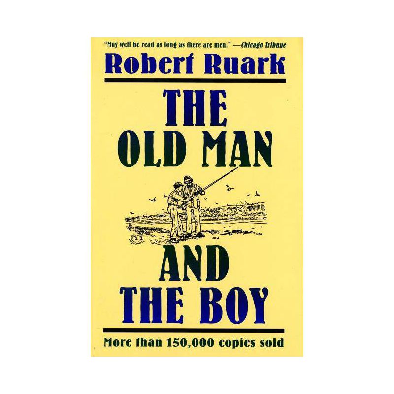 The Old Man and the Boy - by  Robert Ruark (Paperback), 1 of 2