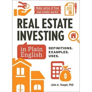 Real Estate Investing in Plain English - (Financial Literacy Guide) by  John A Yoegel (Hardcover) - 1 of 1