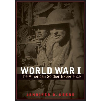 World War I - by  Jennifer D Keene (Paperback)