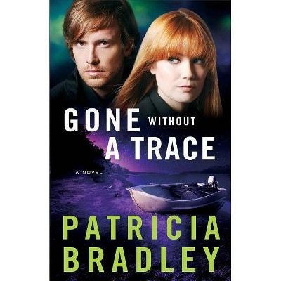 Gone Without a Trace - (Logan Point) by  Patricia Bradley (Paperback)