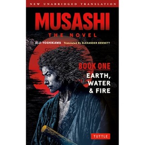 Musashi Book One - Earth, Water & Fire - The Novel - by  Eiji Yoshikawa (Paperback) - 1 of 1