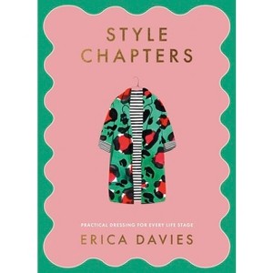 Style Chapters - by  Erica Davies (Hardcover) - 1 of 1
