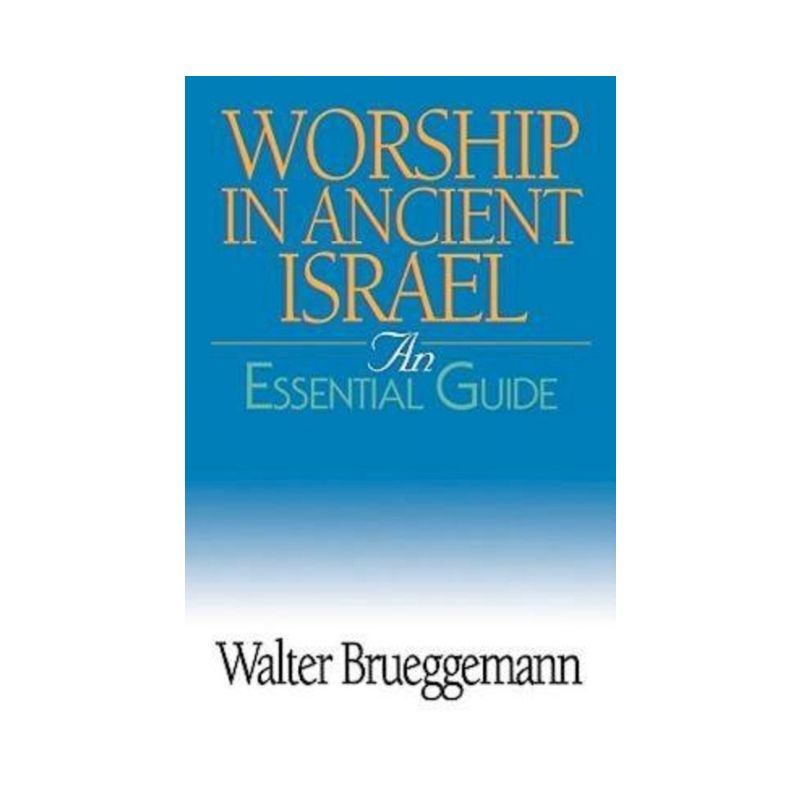 Worship in Ancient Israel - by  Walter Brueggemann (Mixed Media Product), 1 of 2