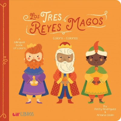 Tres Reyes Magos - by  Patty Rodriguez & Ariana Stein (Board Book)